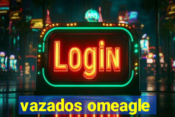 vazados omeagle